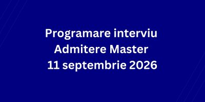 Programare interviu Admitere Master 11 septembrie 2026