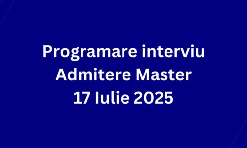 Programare interviu Admitere Master 17 Iulie 2025