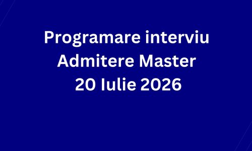Programare interviu Admitere Master 20 Iulie 2026