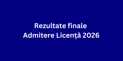 Rezultate finale Admitere Licență 2026