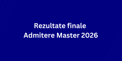 Rezultate finale  Admitere Master 2026
