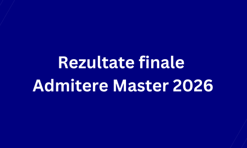 Rezultate finale  Admitere Master 2026