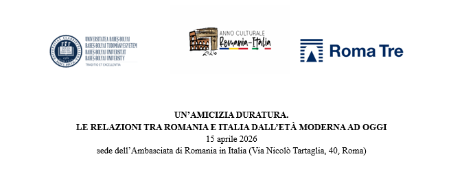 15 aprile 2026 – Un’amicizia duratura. Le relazioni tra Romania e Italia dall’età moderna ad oggi