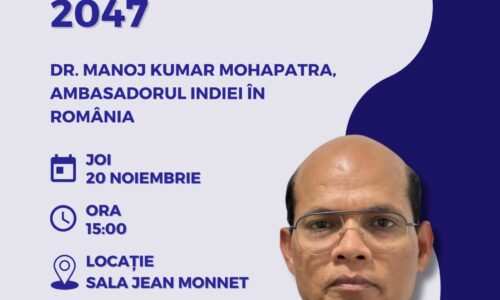 VIKSHIT BHARAT – 2047 Dr. Manoj Kumar Mohapatra, Ambasadorul Indiei în România