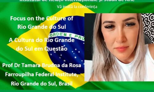Centrul Cultural Brazilian „Casa do Brasil” Facultatea de Studii Europene și Institutul de Relații Internaționale și Studii de Arie 10-11 Noiembrie