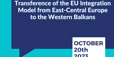 October 20th, 2023:  Transference of the EU Integration Model   from East-Central Europe to the Western Balkans